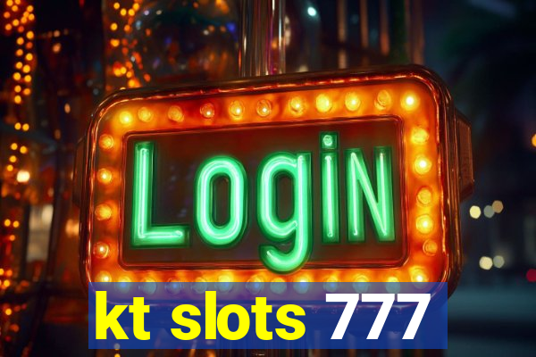 kt slots 777